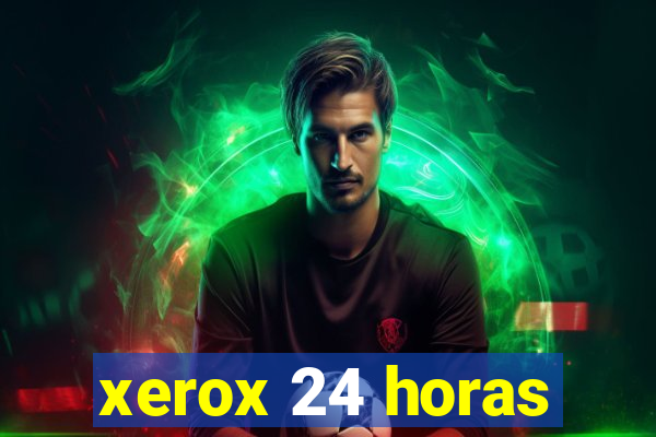 xerox 24 horas